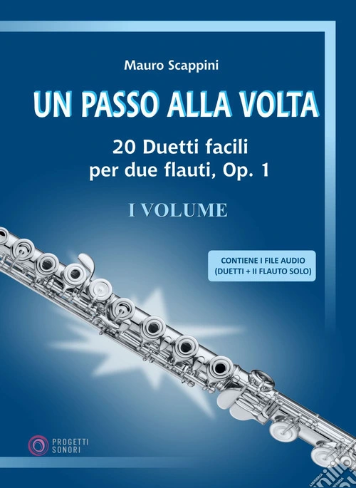 Un passo alla volta. Vol. 1: 20 duetti facili per due flauti, Op. 1