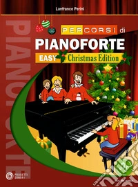 Percorsi di pianoforte. Easy. Christmas Edition. Con File audio in streaming libro