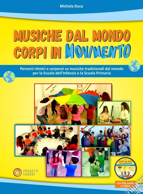 Musiche dal mondo, corpi in movimento. Con DVD-ROM. Con Video