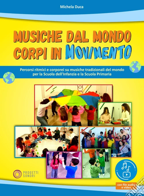 Musiche dal mondo, corpi in movimento. Con file audio. Con file video