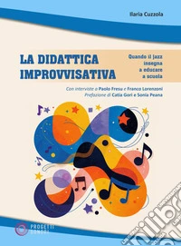 La didattica improvvisativa. Quando il jazz insegna a educare a scuola