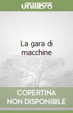 La gara di macchine