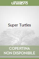 Super Turtles