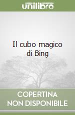 Il cubo magico di Bing libro