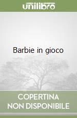 Barbie in gioco libro