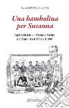 Una bambolina per Susanna. Egri Erbstein e il Grande Torino tra il 1938 e il 1949 libro