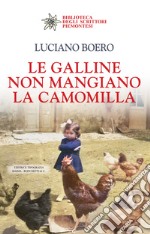 Le galline non mangiano la camomilla