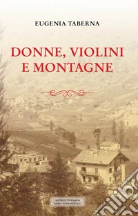Donne, violini e montagne