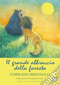 Il grande abbraccio della foresta libro
