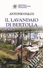 Il lavandaio di Bertolla libro