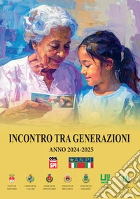 Incontro tra generazioni. Anno 2024-25 libro