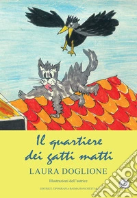 Il quartiere dei gatti matti libro