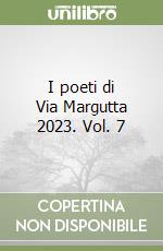 I poeti di Via Margutta 2023. Vol. 7