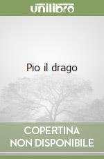 Pio il drago