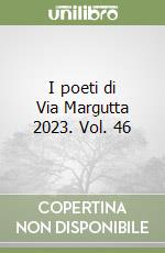 I poeti di Via Margutta 2023. Vol. 46 libro