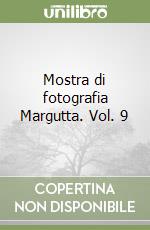 Mostra di fotografia Margutta. Vol. 9 libro