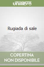 Rugiada di sale libro