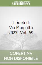 I poeti di Via Margutta 2023. Vol. 59 libro