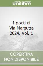 I poeti di Via Margutta 2024. Vol. 1 libro