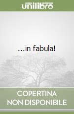 ...in fabula! libro