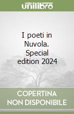 I poeti in Nuvola. Special edition 2024 libro