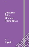 Quaderni delle Medical Humanities (2023). Vol. 2: Segreto libro
