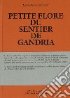 Petite Flore du Sentier de Gandria libro di Schoenenberger Nicola