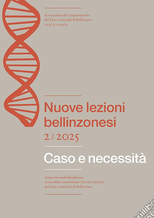 Nuove lezioni bellinzonesi (2025). Vol. 2: Caso e necessità