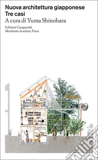Nuova architettura giapponese. Tre casi libro