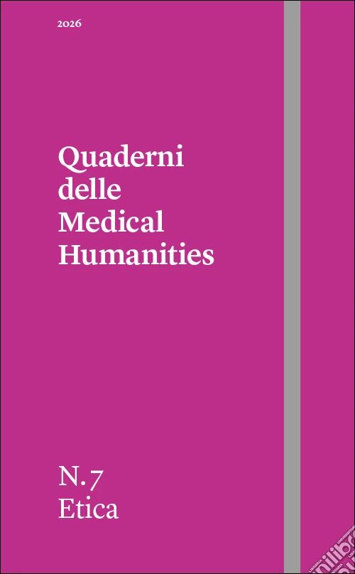 Quaderni delle Medical Humanities (2026). Vol. 7: Etica