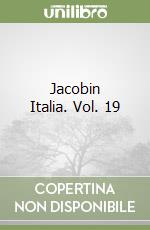 Jacobin Italia. Vol. 19 libro