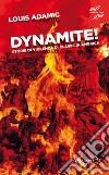 Dynamite! Storie di violenza di classe in America libro