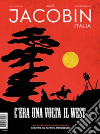 Jacobin Italia. Vol. 27: C'era una volta il West libro