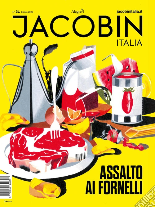 Jacobin Italia. Vol. 31: Assalto ai fornelli