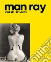 Man Ray. Opere 1912-1975. Ediz. illustrata libro di Guadagnini W. (cur.) Pazzola G. (cur.)