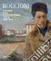 Umberto Boccioni. Prima del Futurismo. 1900-1910 libro