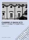 Gabriele Basilico. Scritti e conversazioni sulla fotografia 1970-2012 libro di Valtorta R. (cur.)