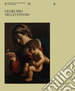 Guercino nello studio. Ediz. illustrata libro