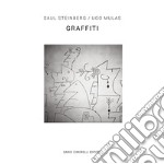 Ugo Mulas/Saul Steinberg. Graffiti. Ediz. italiana e inglese