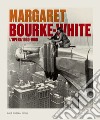Margaret Bourke-White. L'opera 1930-1960. Catalogo della mostra (Torino, 14 giugno-6 ottobre 2024). Ediz. illustrata libro di Guadagnini W. (cur.) Poggi M. (cur.)