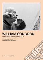 William Congdon. L'essenziale è visibile agli occhi libro