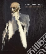 Carlo Mattioli. [Contro]ritratti libro