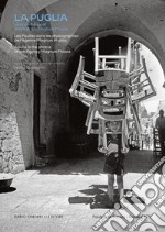 La Puglia. Vista dai fotografi dell'Agenzia Magnum Photos. Ediz. italiana, francese e inglese libro