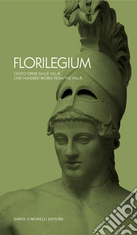 Florilegium. Cento opere dalle villæ libro