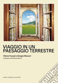 Viaggio in un paesaggio terrestre. Ediz. a colori libro