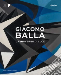 Giacomo Balla. Un universo di luce libro