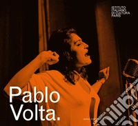 Pablo Volta. Ediz. italiana e francese libro