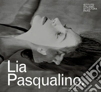 Lia Pasqualino. Ediz. italiana e francese libro