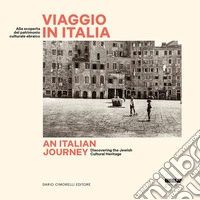 Viaggio in Italia. Alla scoperta del patrimonio culturale ebraico libro