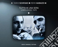 Mario Schifano Remo Gaibazzi. Tutto in una sera libro
